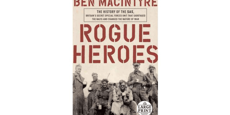Book Review: ‘Rogue Heroes,’ by Ben Macintyre