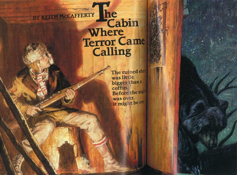 <a href="/articles/hunting/2010/05/fs-classic-where-trees-grow-too-close-together/"><strong>Where the Trees Grow Too Close Together</strong></a><br />
Written by current field editor, Keith McCafferty, this feature, titled "The Cabin Where Terror Came Calling," appeared in the September 1984 issue of Field & Stream. At the author's request, we have put his original title back onto the story. <a href="/articles/hunting/2010/05/fs-classic-where-trees-grow-too-close-together/">Click here to read the story</a>.