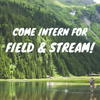 field & stream intern