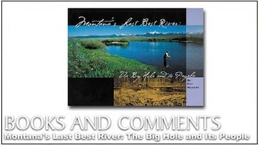 Montana's Last Best River: The Big Hole and Its People