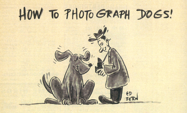 <a href="/articles/hunting/2010/08/fs-classic-how-photograph-dogs/"><strong>How to Photograph Dogs</strong></a><br />
No question about it, Ed Zern walked to the beat of a different drummer, and his penultimate creation, Orville Dykenfoos, was, in many ways, an entirely appropriate alter ego.  For Zern inhabited an alternate universe, one filled with out-of-kilter hunting and fishing yarns, obscure literary references, elaborate puns, and the doings of an inexhaustible supply of bemused friends. Beginning in 1958, Exit Laughing anchored the last page of Field & Stream, and it remained a staple of the magazine for nearly 35 years.  Some columns would produce peals of laughter, others a wry smile; there were those, too, that produced letters from befuddled readers asking just what the hell was going on.  The editors didn't always know, which was fine by Zern. This particular Exit Laughing, which appeared in December 1959, will give readers a peek into Zern's fertile mind. And he came up with this stuff every month! <a href="/articles/hunting/2010/08/fs-classic-how-photograph-dogs/">Click here</a> to read the story.