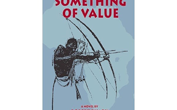 Something of Value, by Robert Ruark