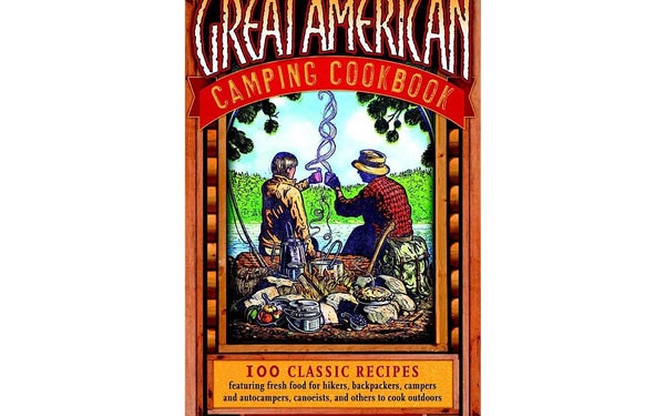 The Great American Camping Cookbook by Scott Cookman