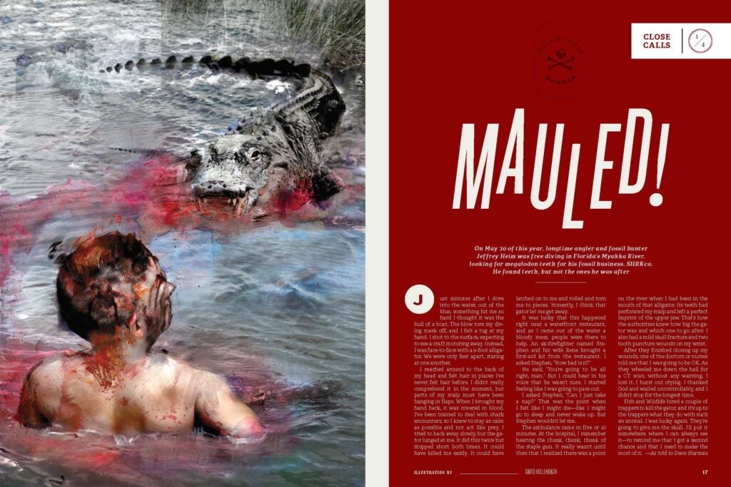 A first-hand account of a gator attack is one of four close calls you'll find in the Danger Issue.